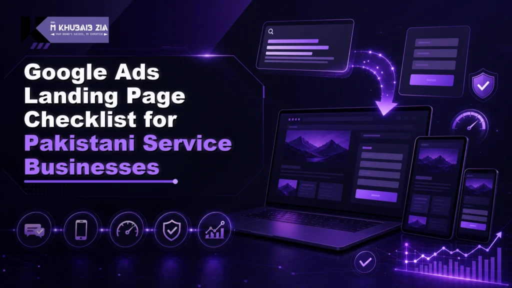 Google Ads landing page checklist for a Pakistani service business website